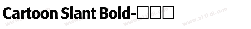 Cartoon Slant Bold字体转换